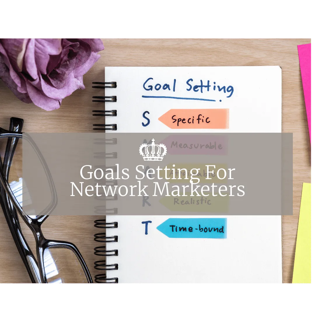 Goal Setting For Network Marketers