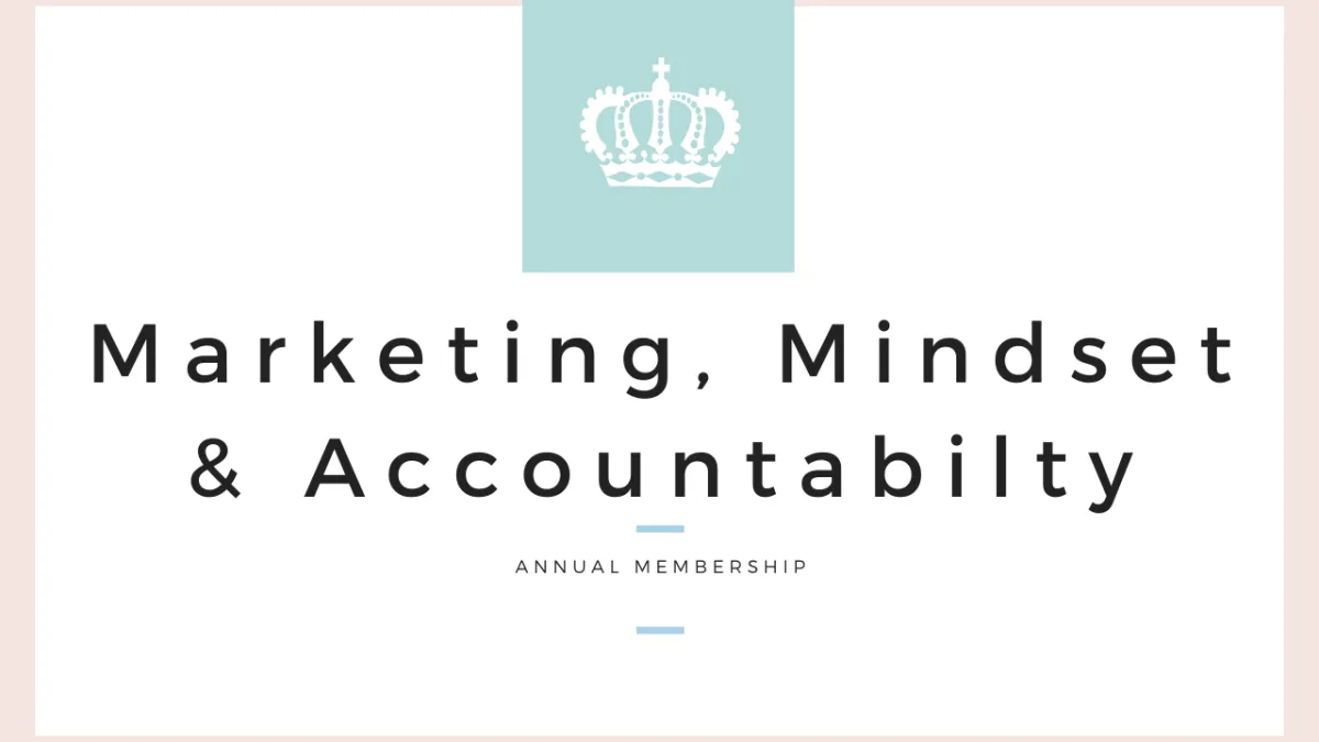 Marketing, Mindset & Accountability Annual Membership