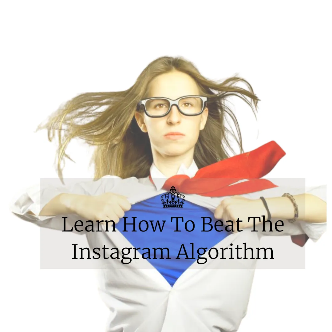 Learn How To Beat the Instagram Algorithm
