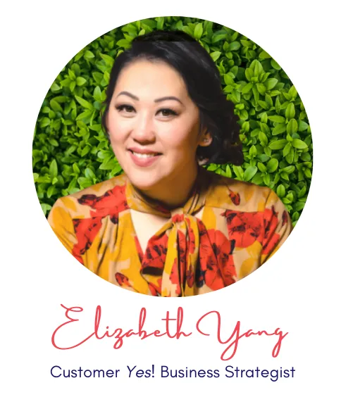 Elizabeth Yang, Customer YES! Business Strategist