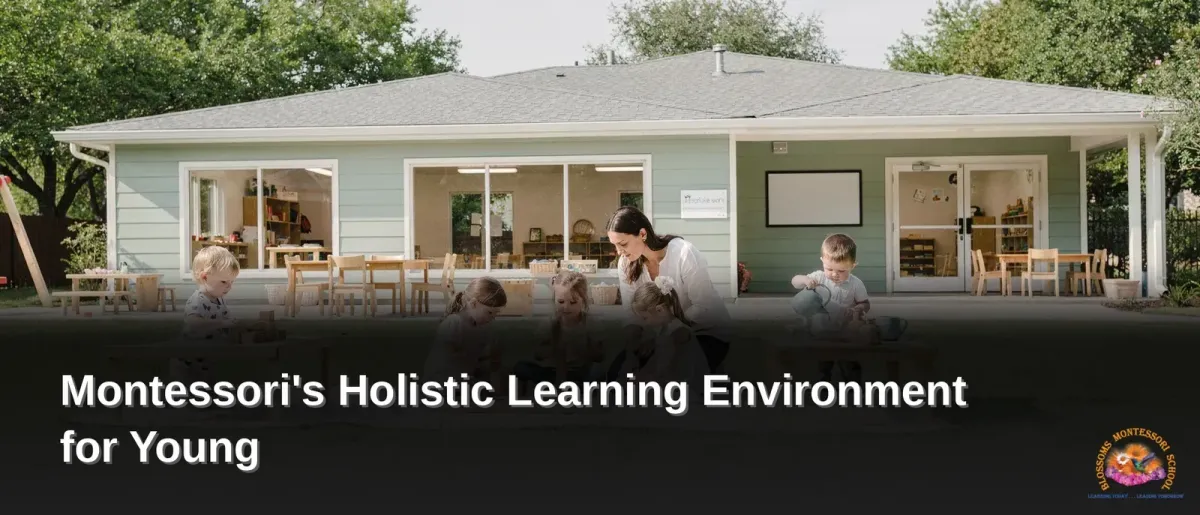 Best Preschool & Daycare in Spring, TX: A Holistic Montessori Learning Environment for Young Children