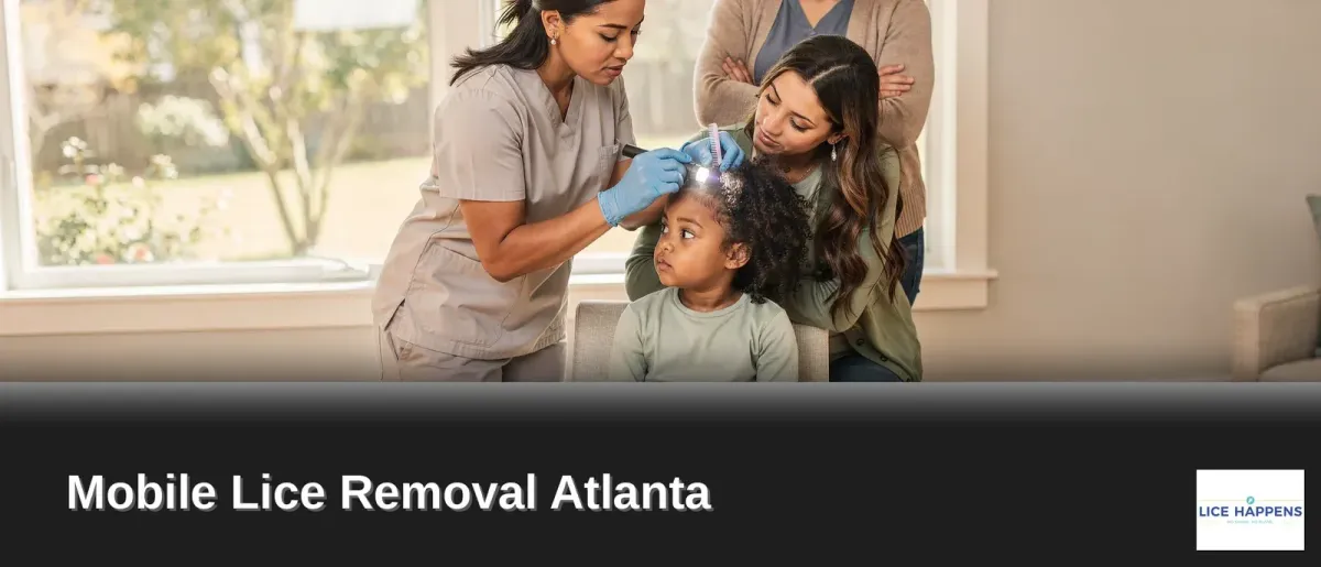 Mobile Lice Removal GA: Fast Home Treatment in Atlanta, Georgia