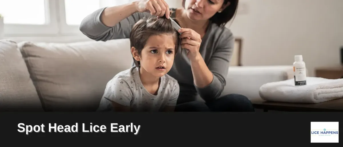 How to Spot Head Lice Early: Lice Removal and Prevention Services