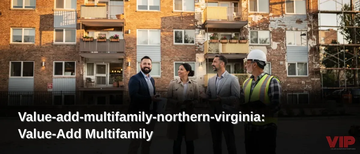 Value-Add Multifamily Investment Strategy for Northern Virginia