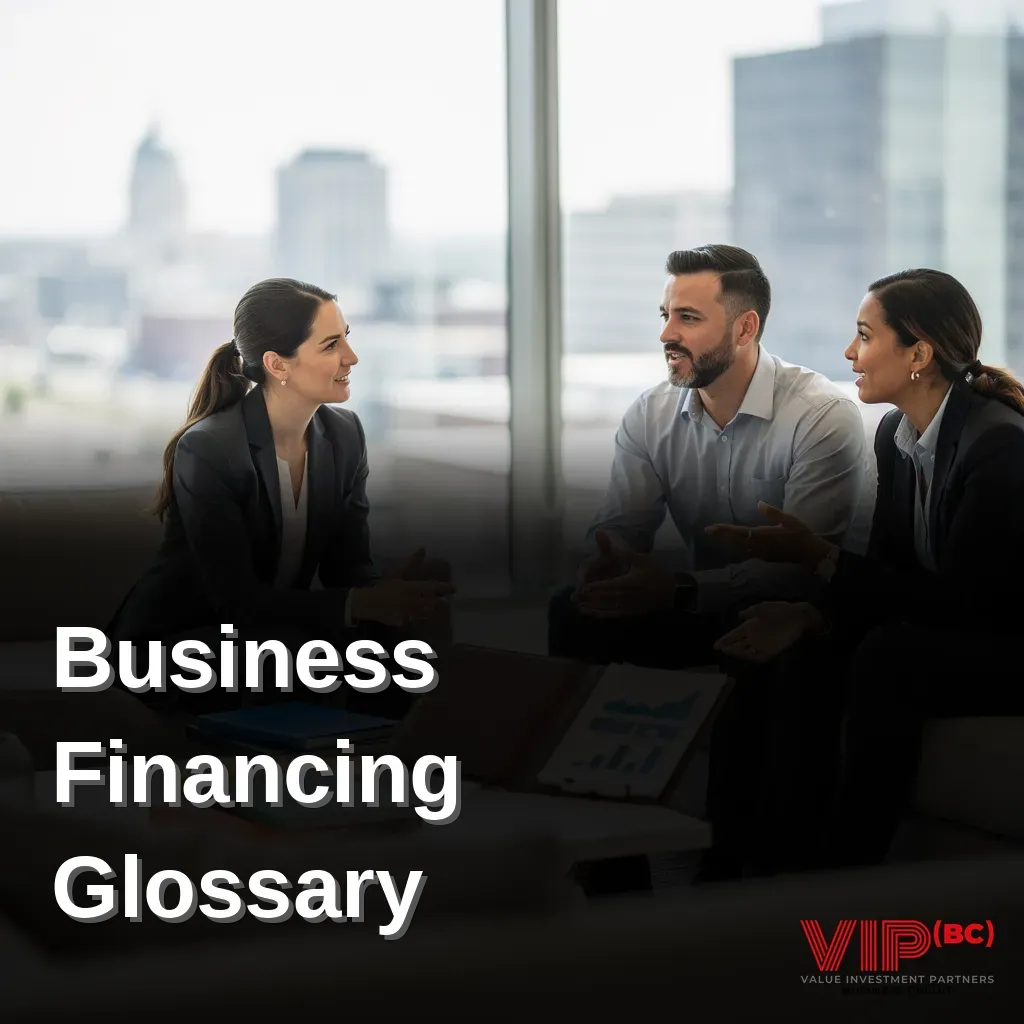 Business Financing Glossary: Essential Terms Explained
