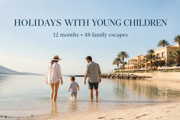 Where to Go with Young Children: 48 Short-Haul Family Holidays