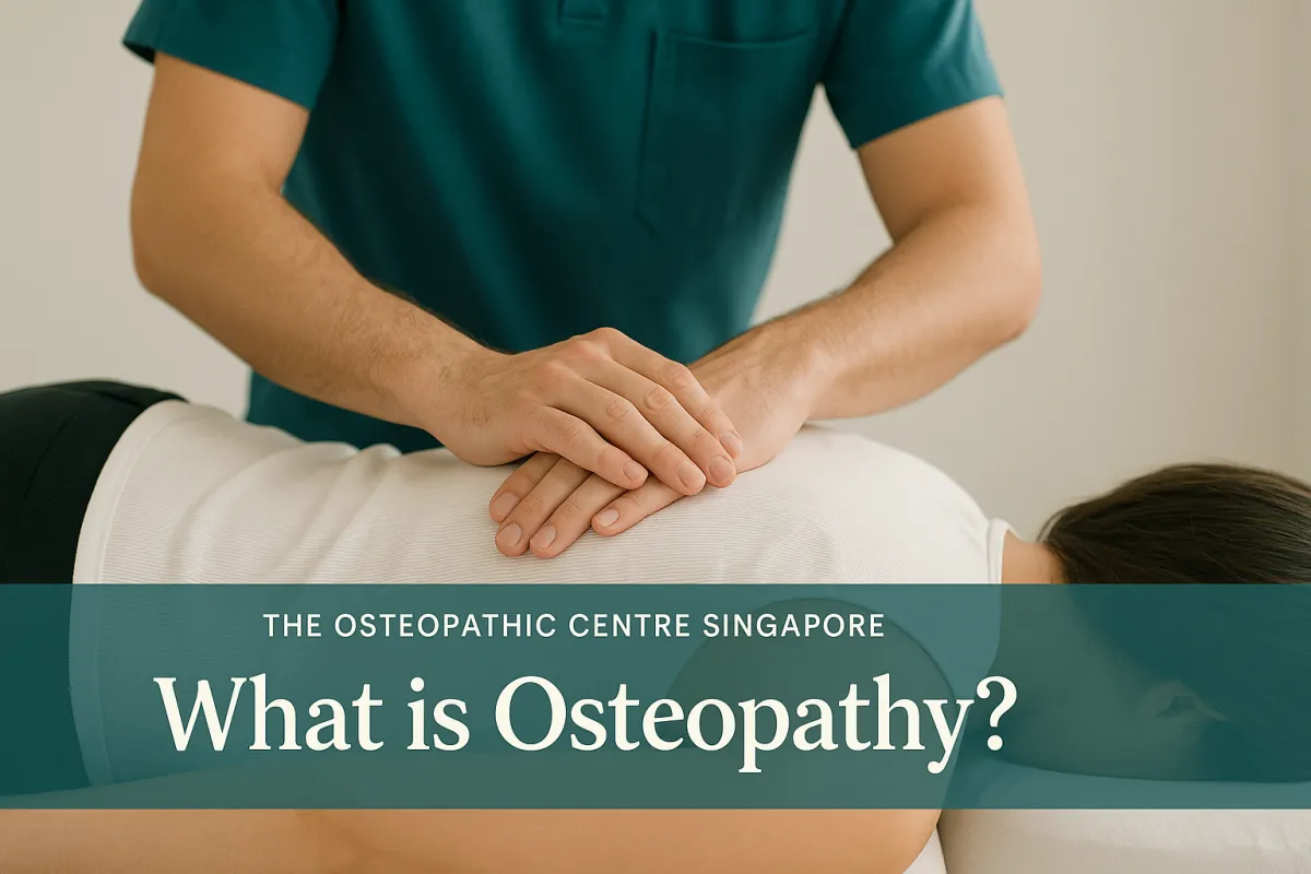 What is Osteopathy? A Complete Guide for Singapore Patients