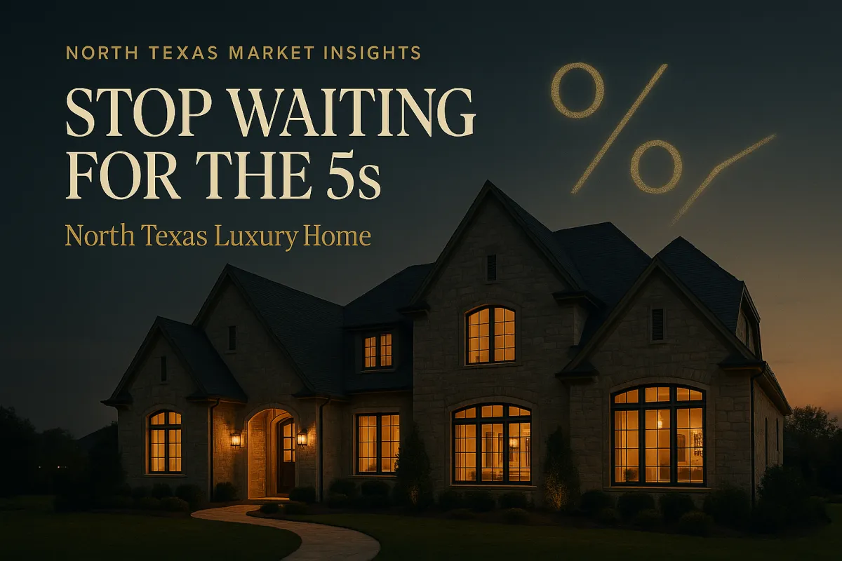 North Texas real estate home at dusk — Stop Waiting for the 5s
