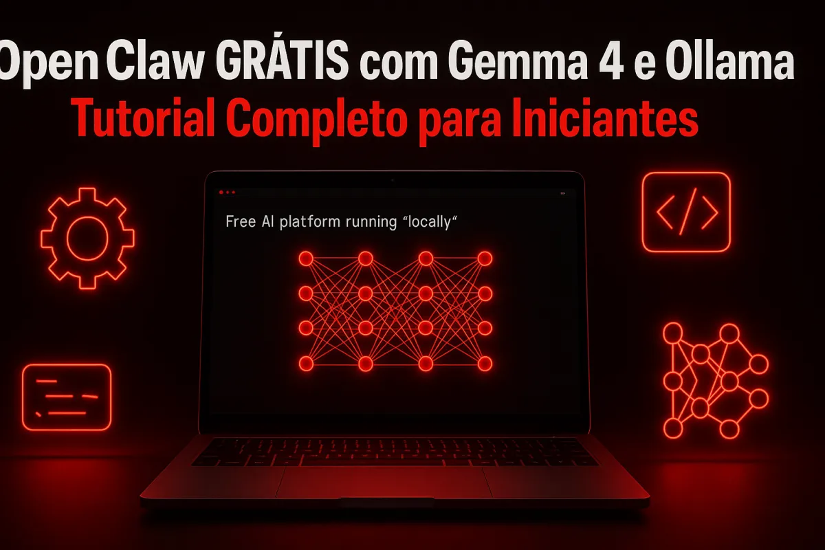 OpenClaw GRATIS com Gemma 4 e Ollama: Tutorial para Iniciantes 2026