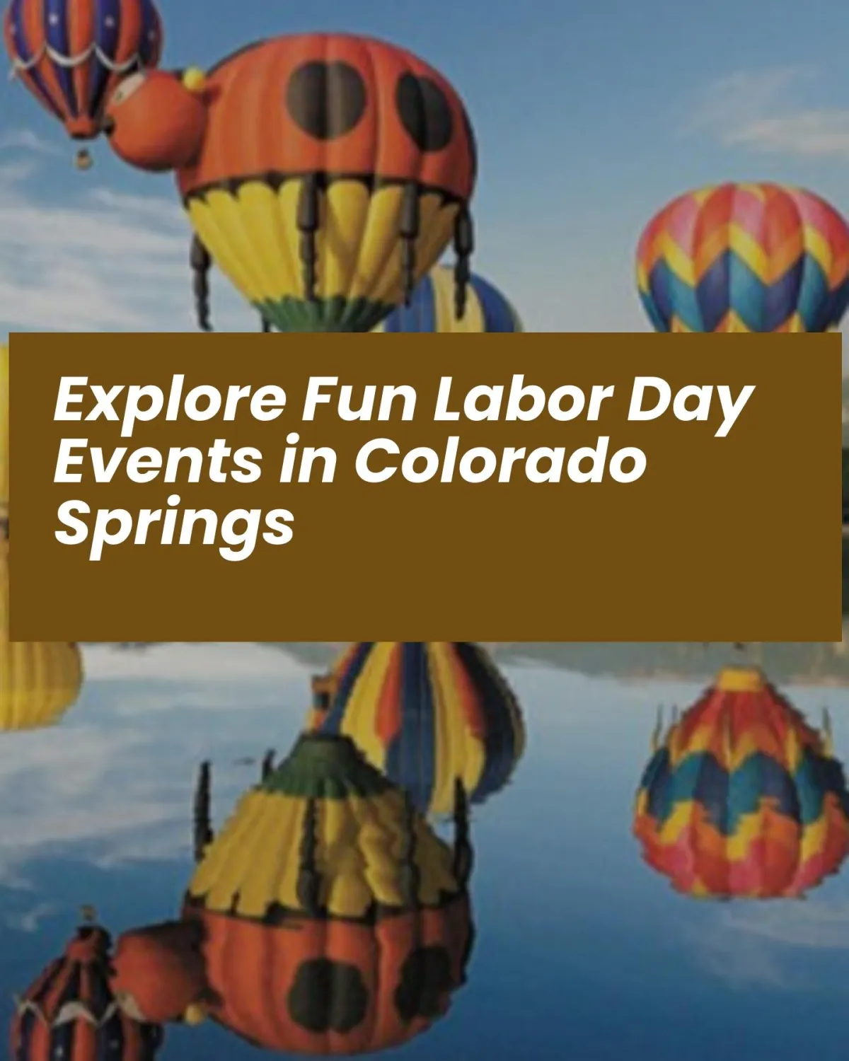 Explore Fun Labor Day Events in Colorado Springs Neighborhoods Perfect for Young Home Buyers