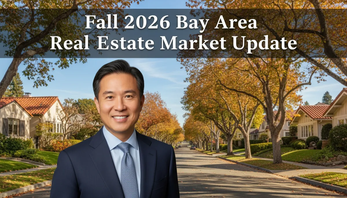 Fall 2026 Bay Area Real Estate Market Update: What Burlingame Buyers & Sellers Need to Know