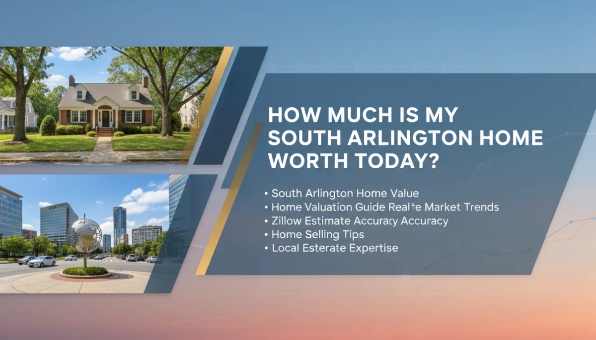 South Arlington Home Value: Market Insights 2026