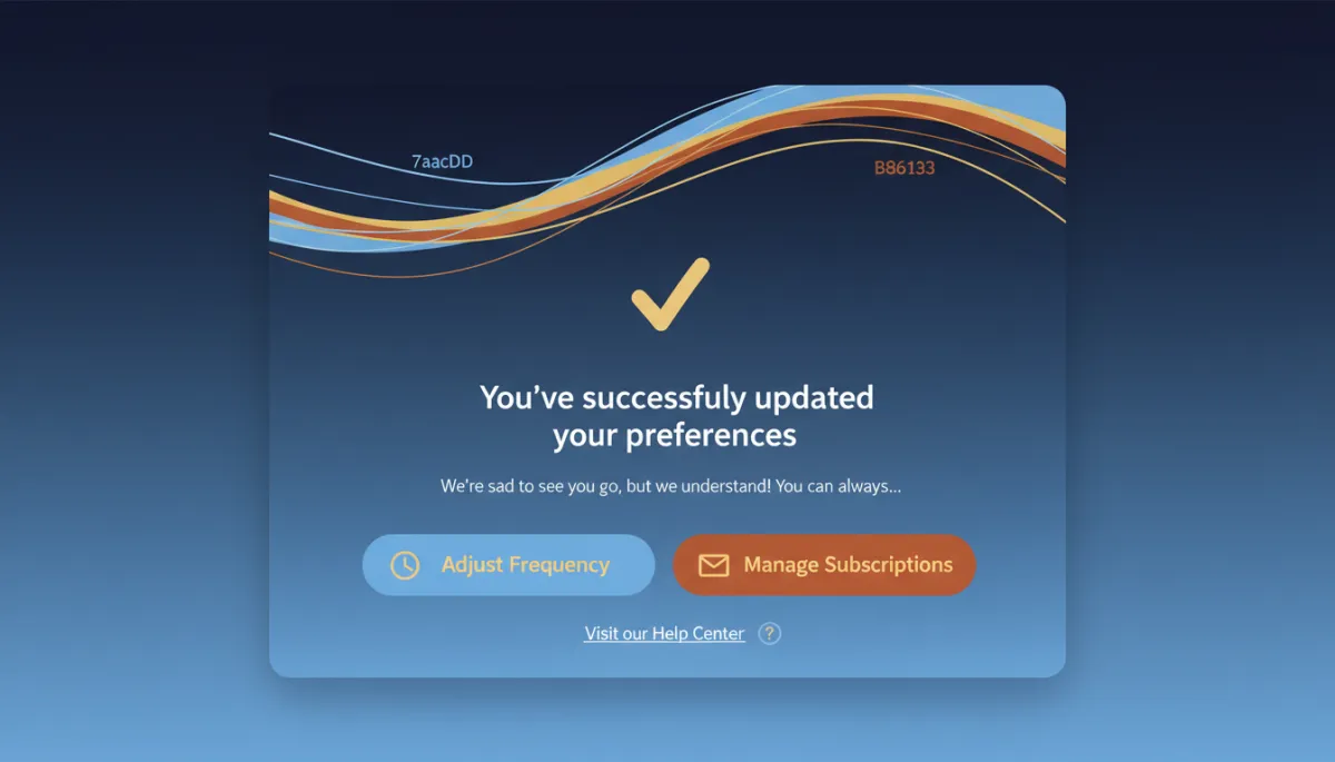 A photorealistic screenshot of a beautifully branded unsubscribe or email preferences page. The page design features elegant use of brand colors: Dark Navy #233854, Medium Blue #416088, Light Blue #7aacDD, Gold #e5c059, and Burnt Orange #B86133. The layout is modern and welcoming, with a clear confirmation message and subtle options to stay connected (such as adjusting email frequency). The overall feeling is positive and polished, making the unsubscribe action feel like a premium brand touchpoint.