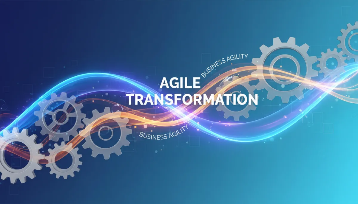 Agile Transformation: Building Lasting Business Agility
