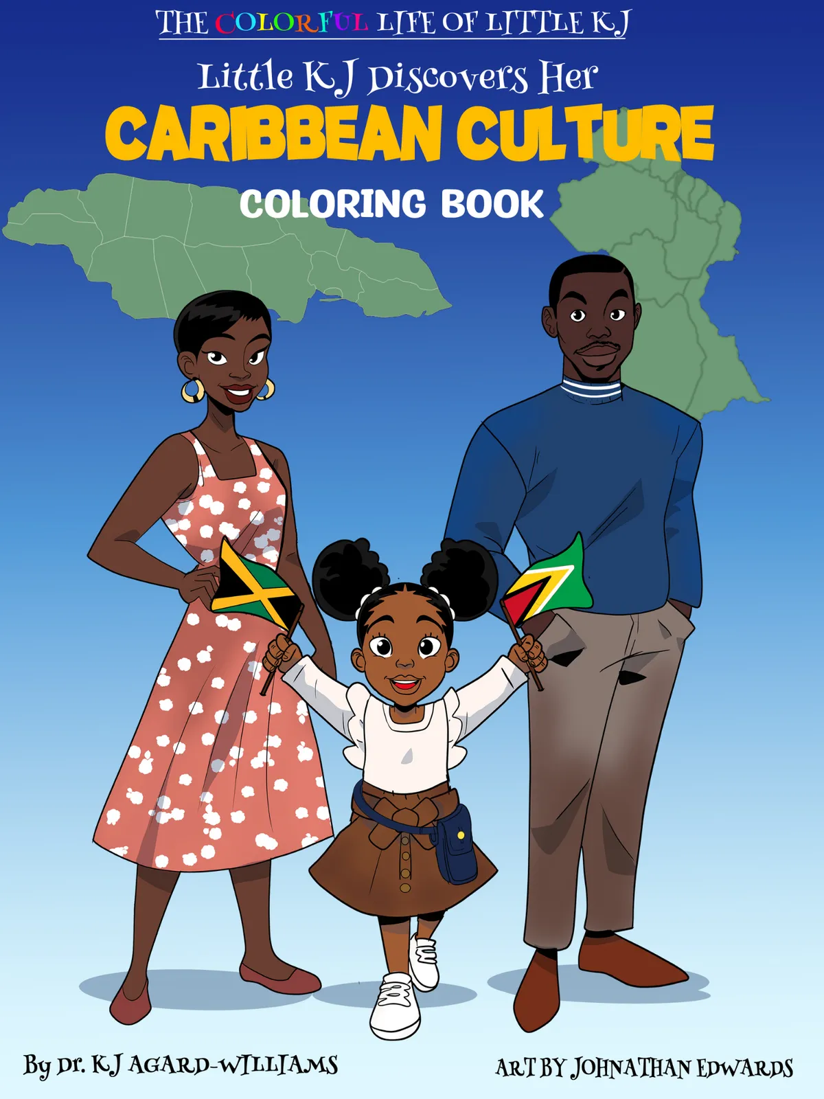 Cover of 'Little KJ Discovers Her CARIBBEAN CULTURE COLORING BOOK' showing a family holding Jamaican and Guyanese flags.