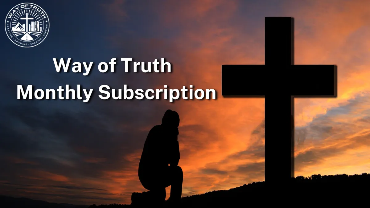 Way of Truth - Monthly Subscription
