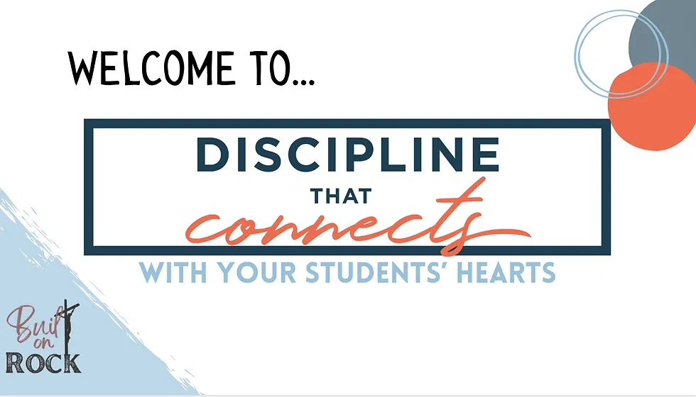 Welcome to Discipline that connects with your students' hearts