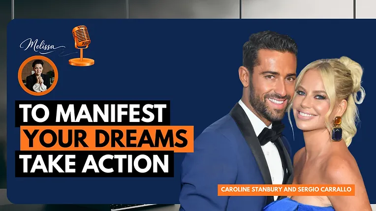 Caroline Stanbury and Sergio Carrallo - To Manifest Your Dreams Take Action