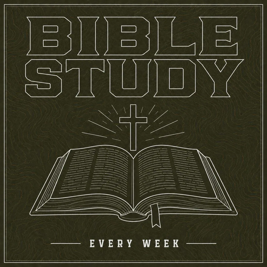 Bible Study, Every Week