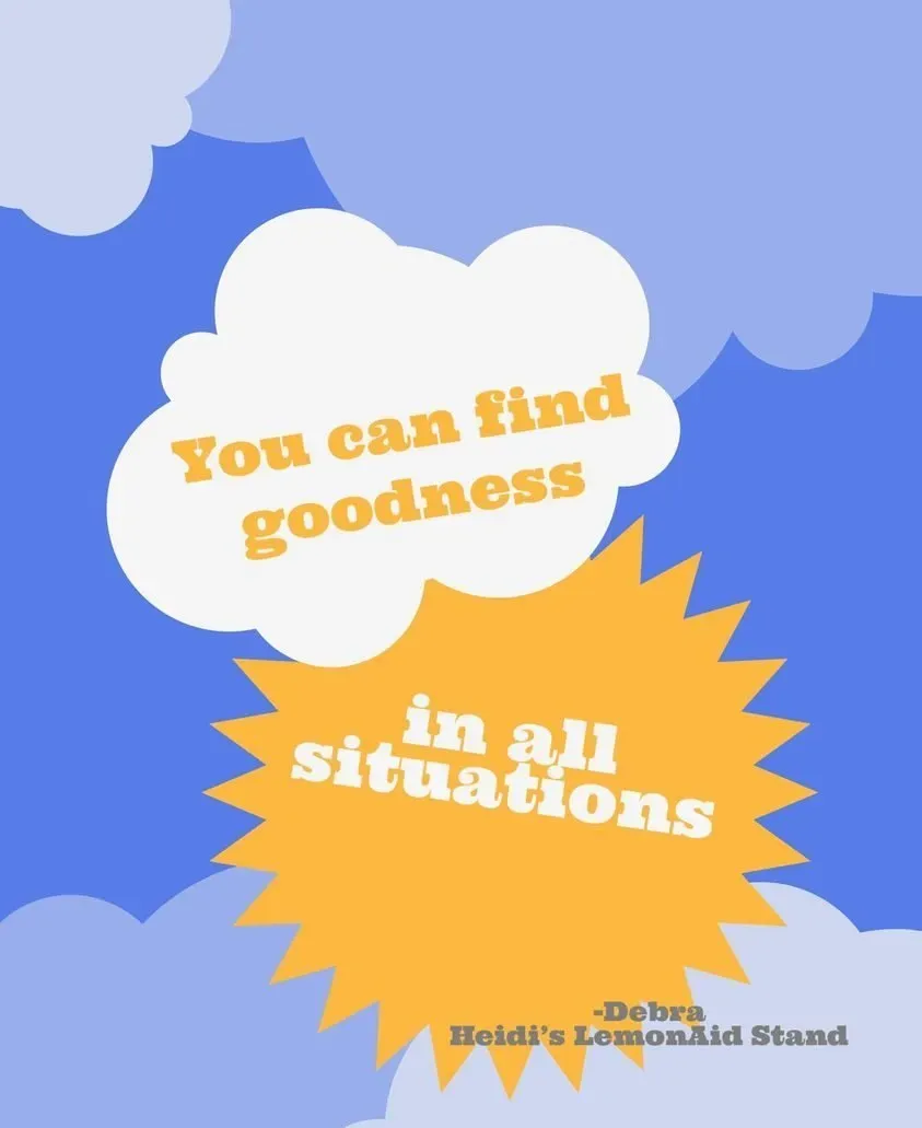 You can find goodness in all situations