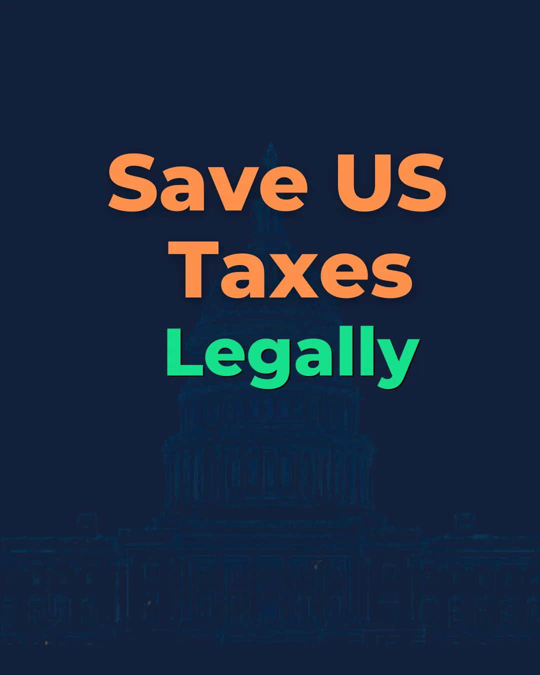 Save US Taxes Legally