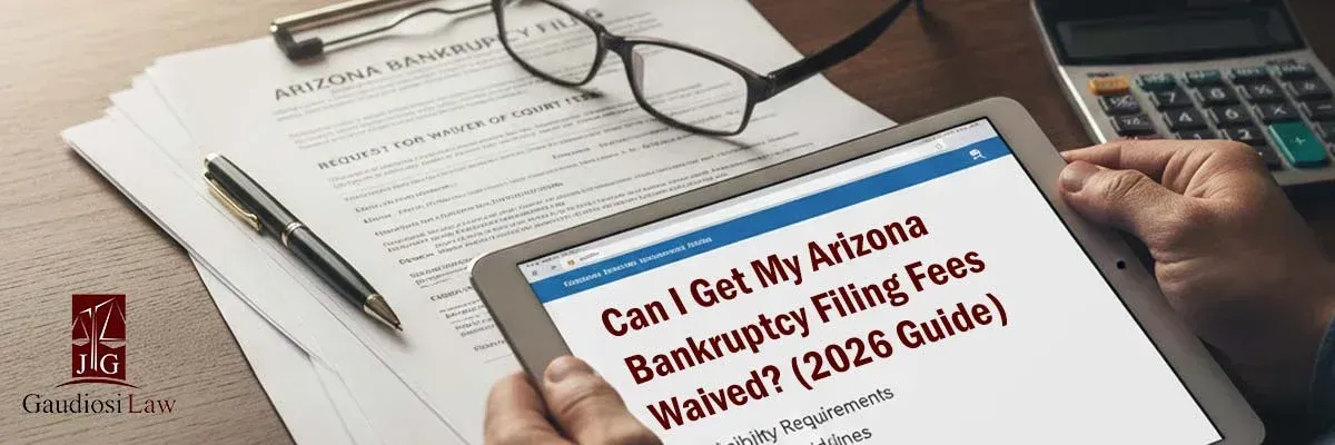 Can I Get My Arizona Bankruptcy Filing Fees Waived? (2026)