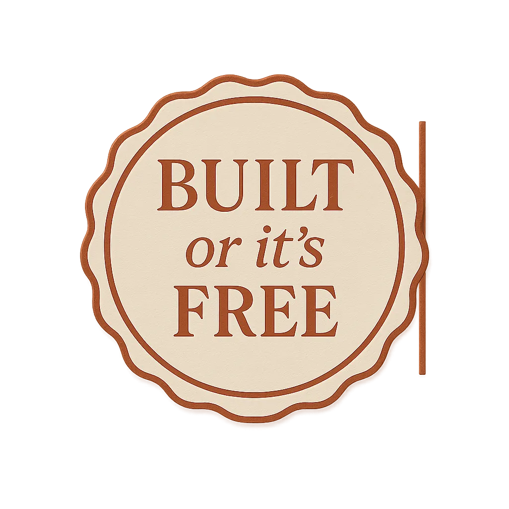 Built or it's free guarantee seal