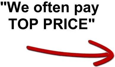 We often pay top price