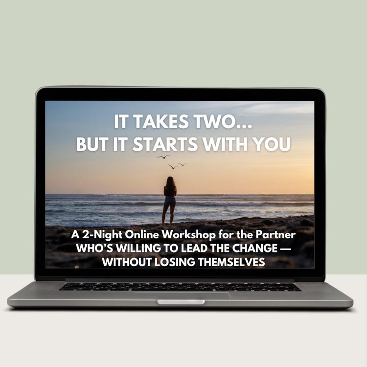 It Takes Two, But It Starts With You Online Workshop