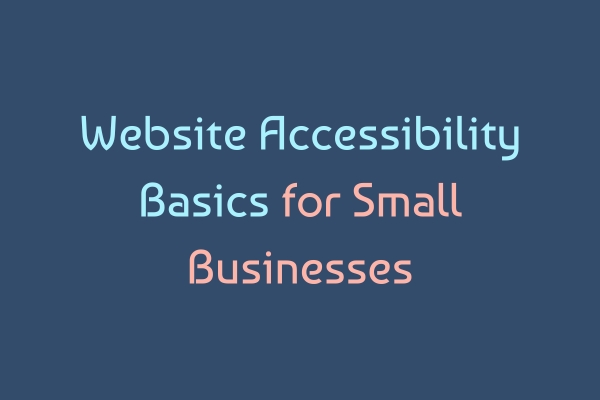 Website Accessibility Basics for Small Businesses | UK SME Guide