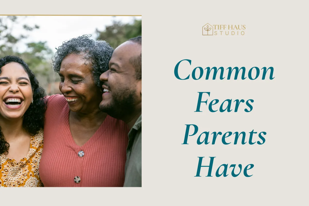 What Parents Fear Most About Independent Living and How to Work Through It