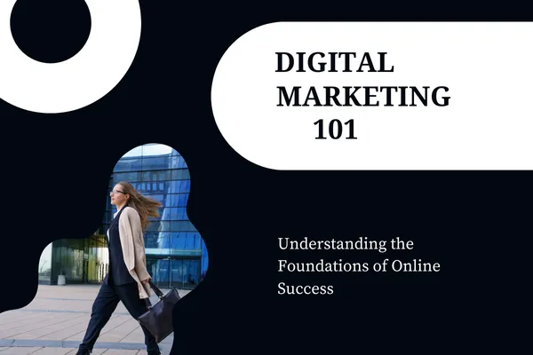 Digital marketing 101