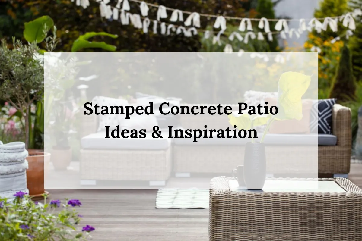 Stamped Concrete Patio Ideas