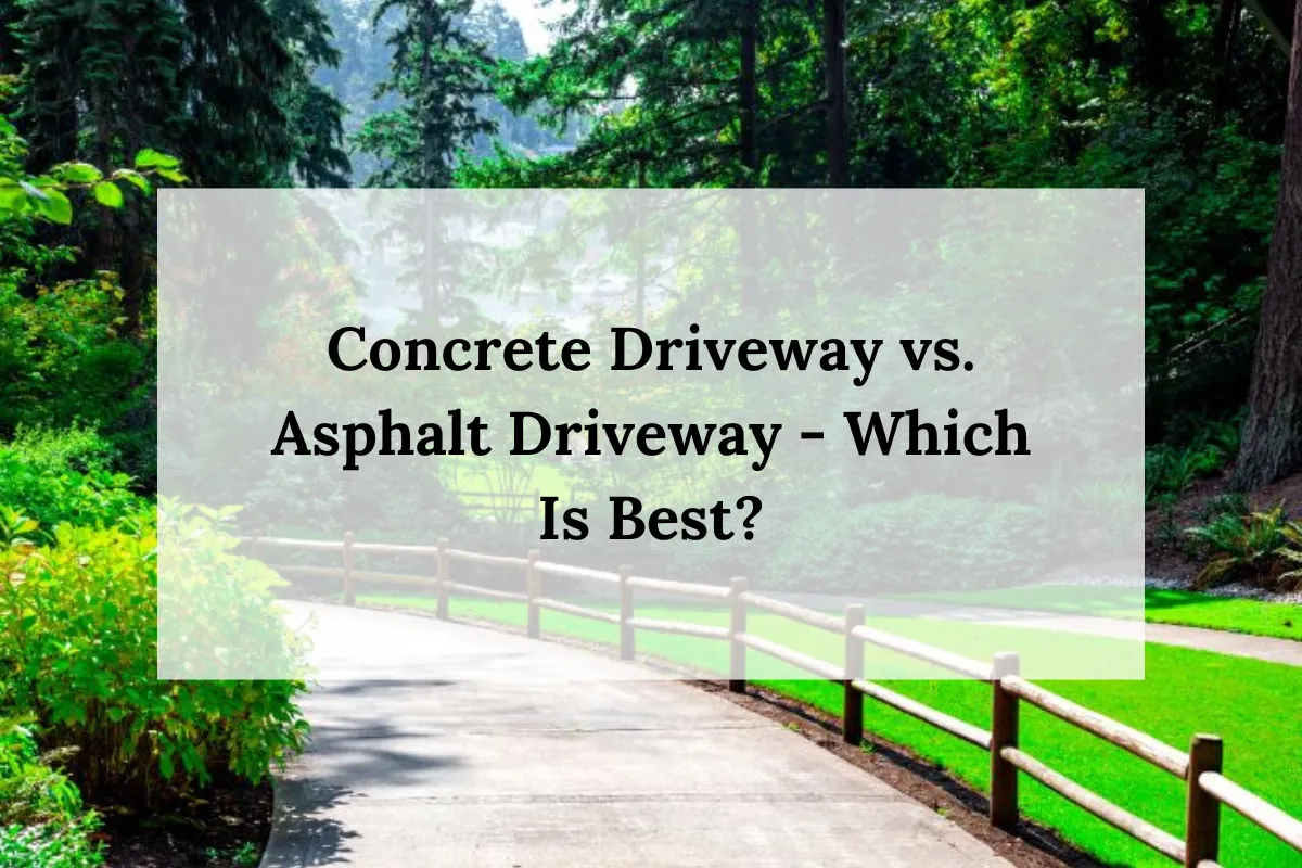 Concrete Driveway vs. Asphalt Driveway