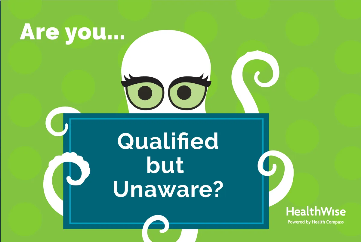 You’re Already Qualified—So Why Aren’t You Getting the Benefits?