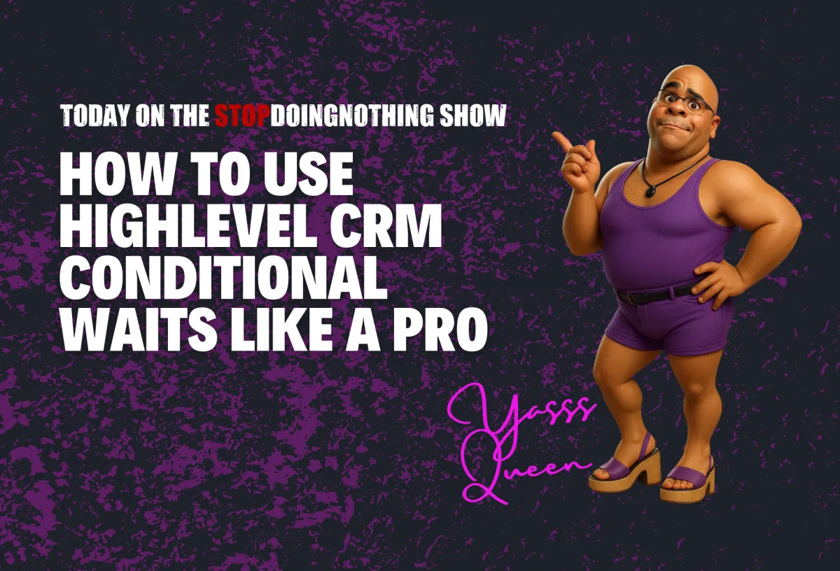 How To Become a Pro at Highlevel CRM Workflow Waits