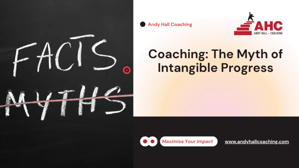 Coaching: The Myth of Intangible Progress