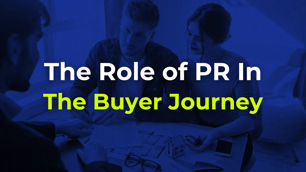 The Role of PR In The Buyer Journey