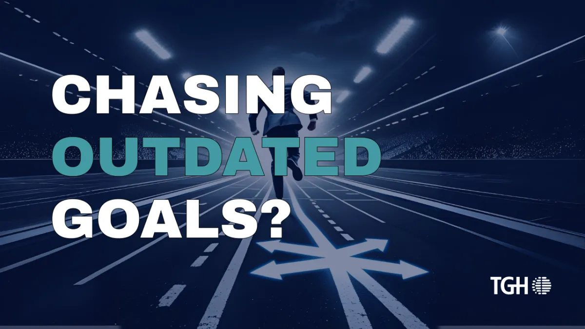 chasing outdated goals
