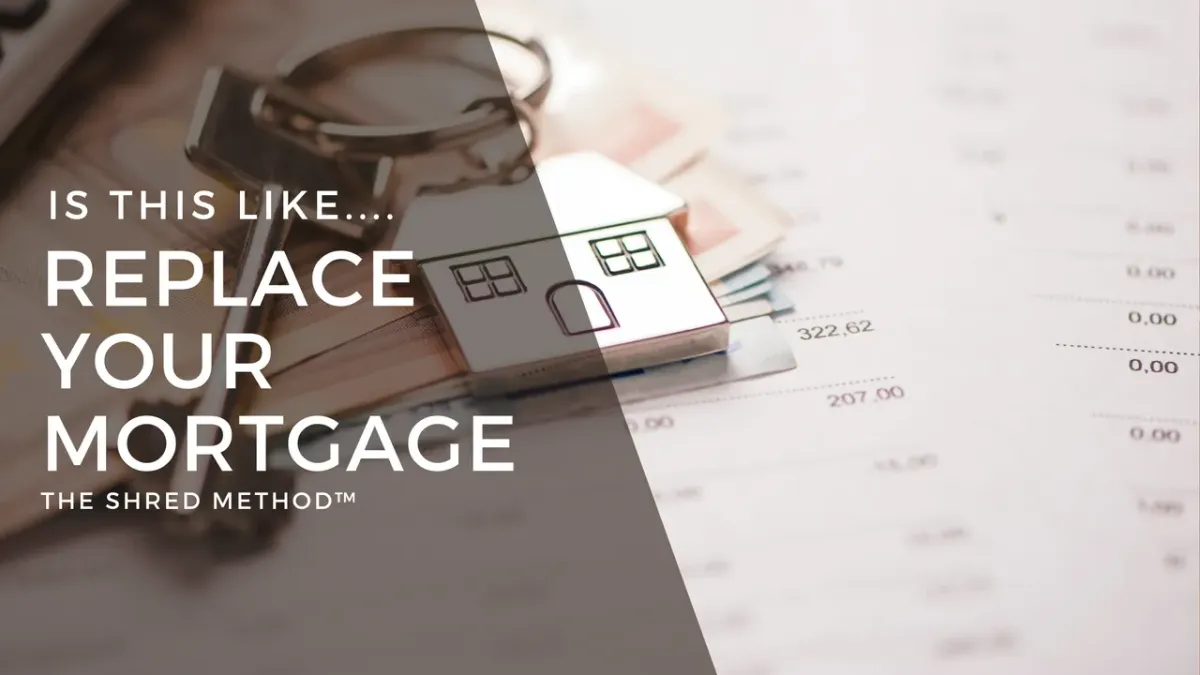 Replace Your Mortgage?