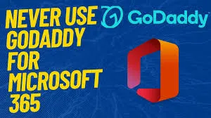 Do Not Use GoDaddy for Microsoft 365