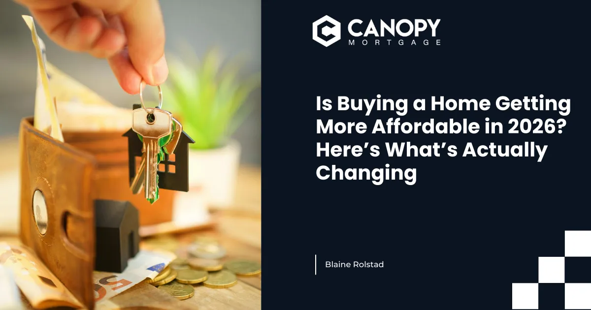 Is Buying a Home Getting More Affordable in 2026? Here’s What’s Actually Changing