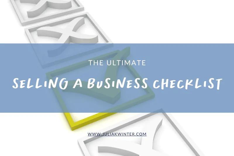 The ultimate selling a business checklist - key steps for a successful sale