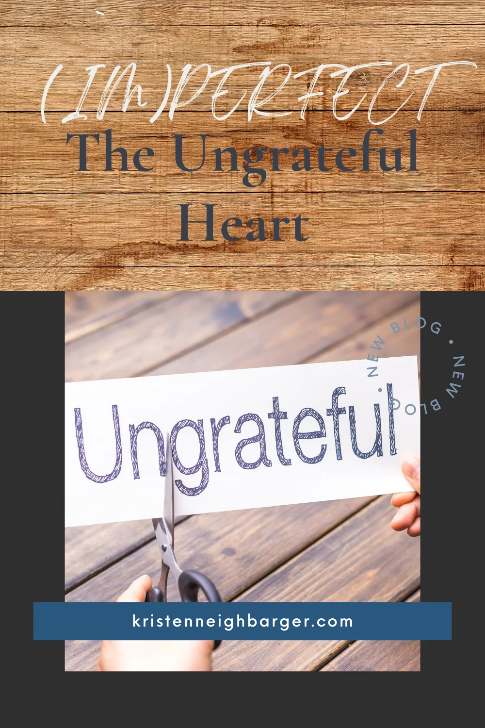 (IM)Perfect: The Ungrateful Heart