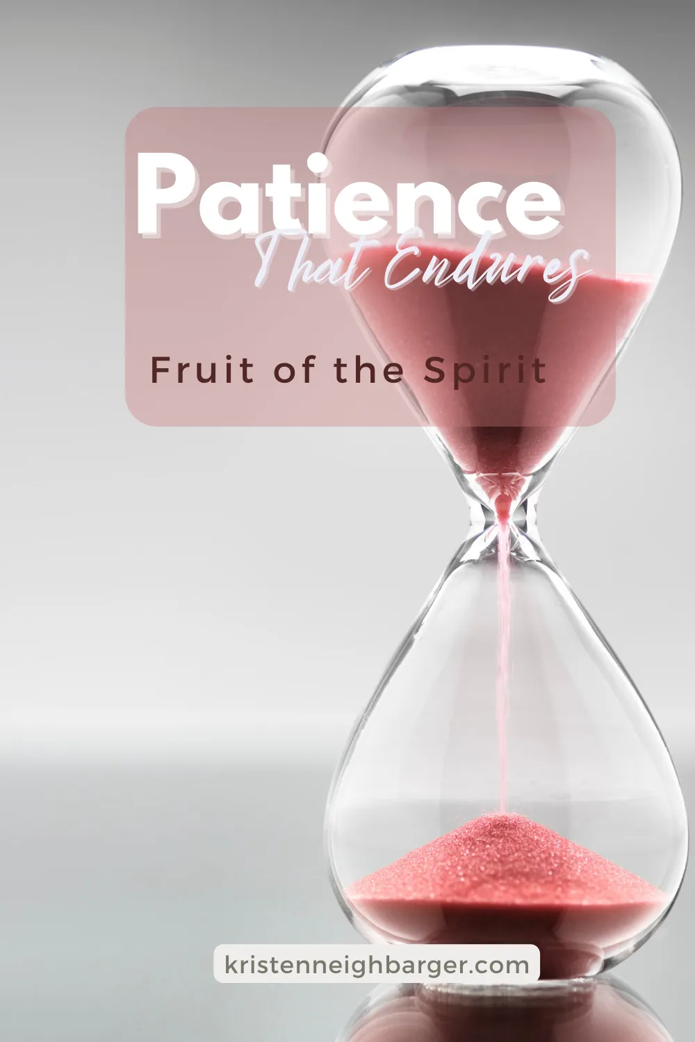 Patience that Endures: Fruit of the Spirit