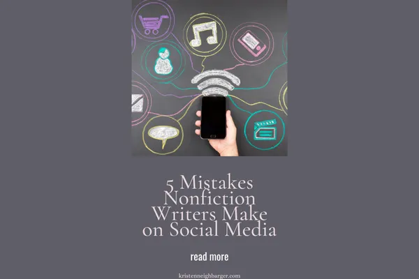 5 Mistakes Nonfiction Writers Make on Social Media (and What to Do Instead)