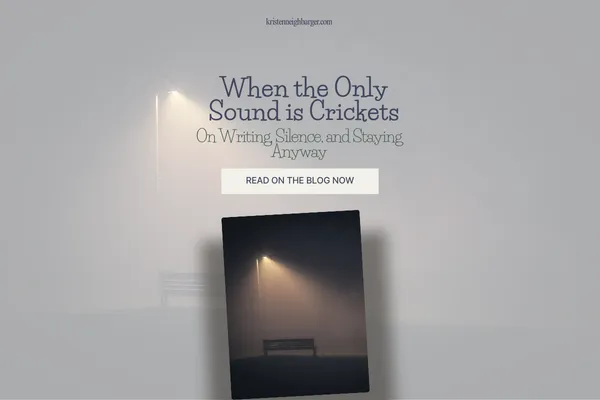 When the only sound is crickets