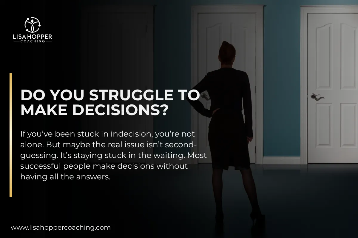 Do You Struggle To Make Decisions?