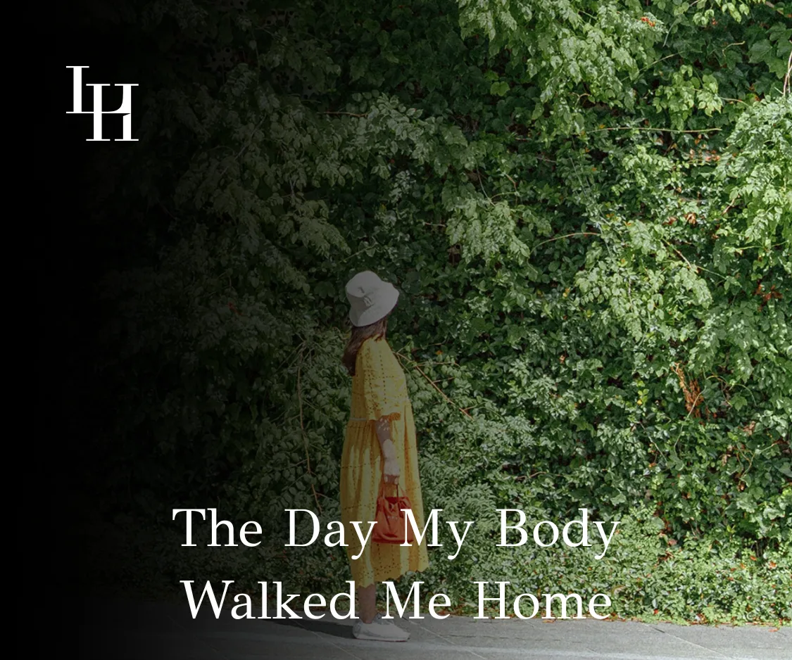 The Day My Body Walked Me Home