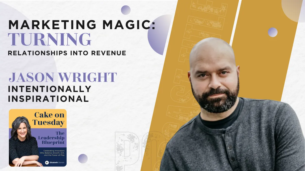 11 - Marketing Magic: Turning Relationships into Revenue